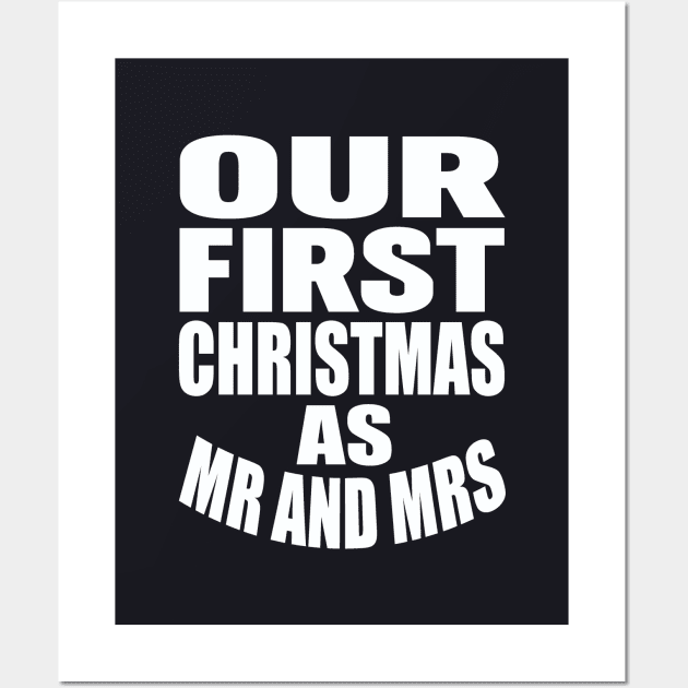 Our first Christmas as Mr and Mrs Wall Art by Evergreen Tee